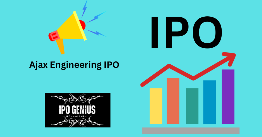 Ajax Engineering IPO