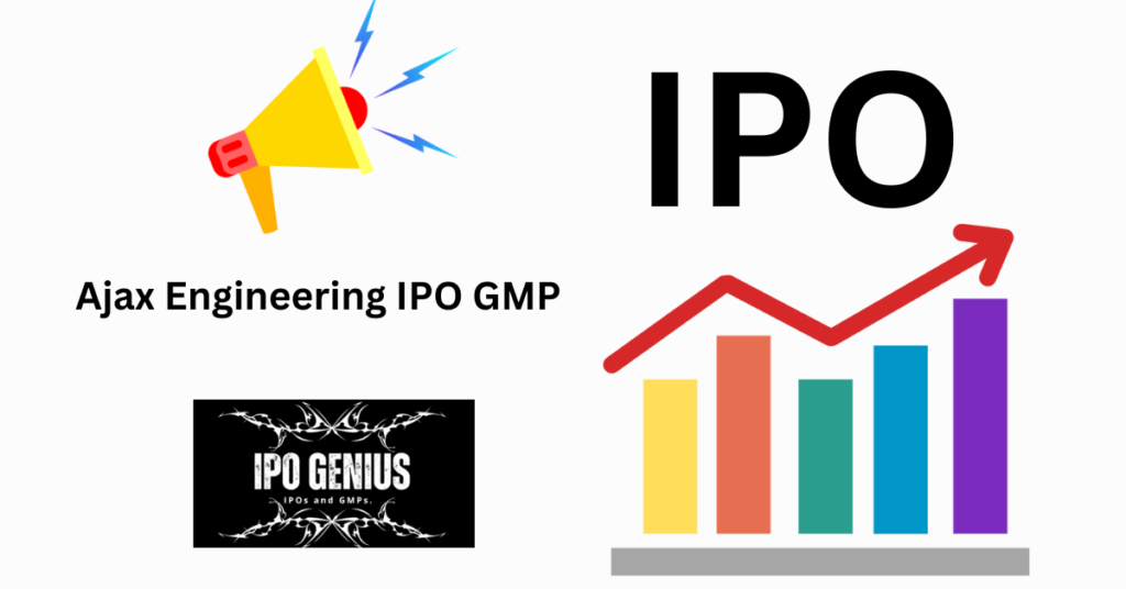 Ajax Engineering IPO GMP