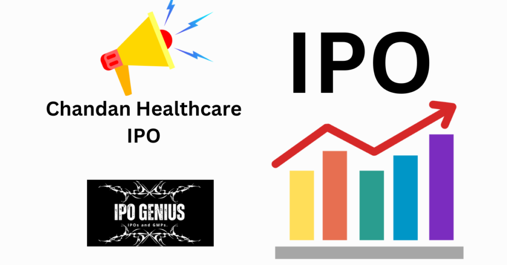 Chandan Healthcare IPO