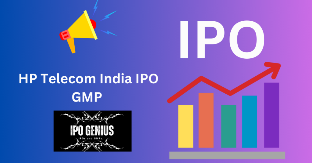HP Telecom India IPO GMP