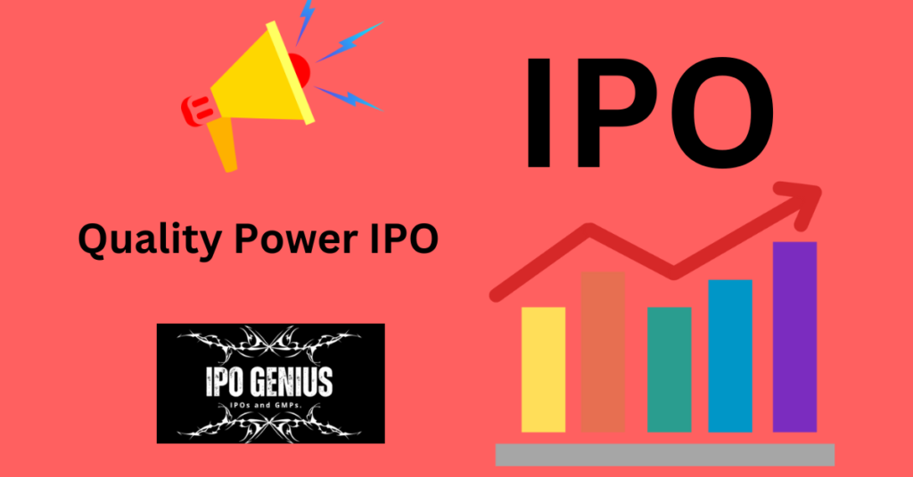 Quality Power IPO